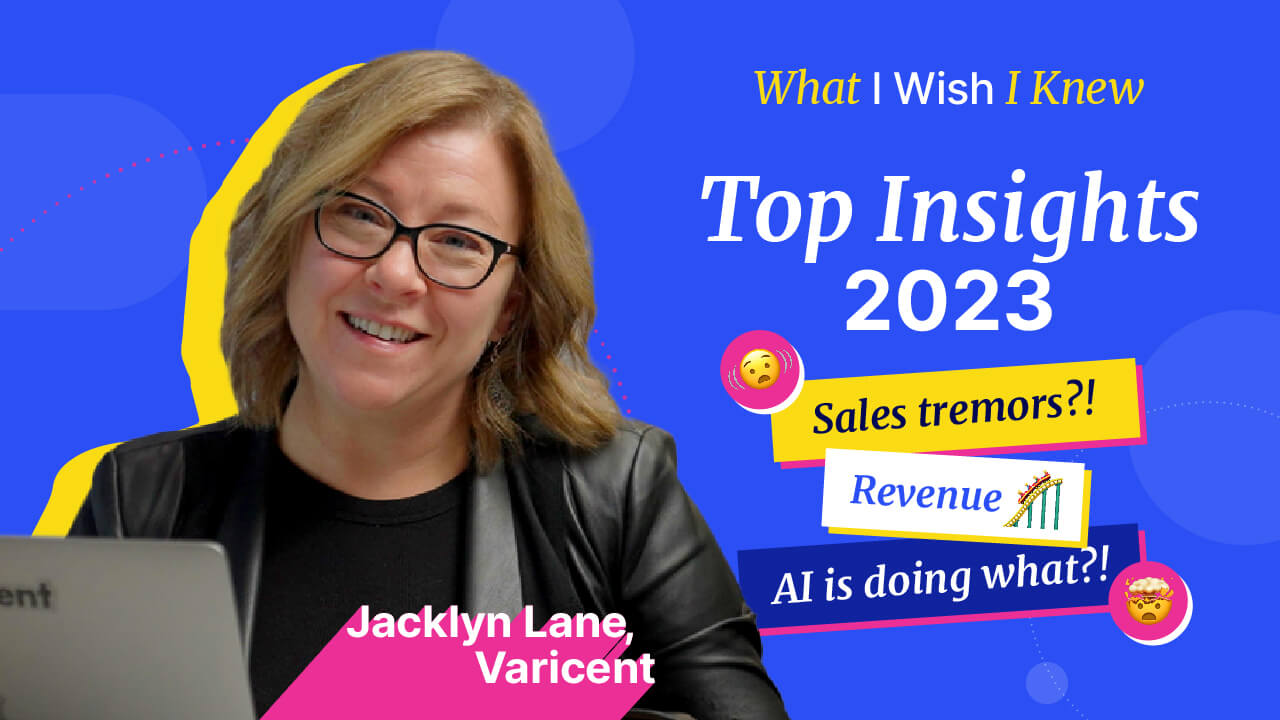 What I Wish I Knew: Top Sales Insights 2023 Video